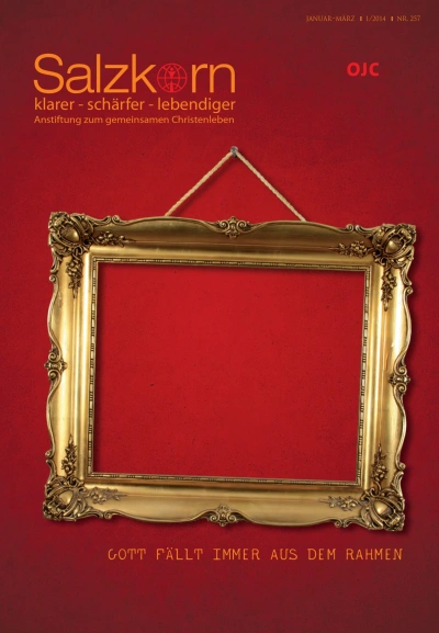 Titelseite des Salzkorns 01/2014: Gott fällt immer aus dem Rahmen